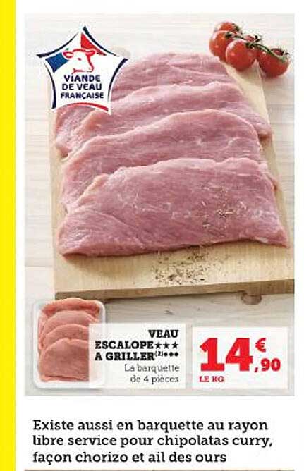 Veau Escalope *** à Griller