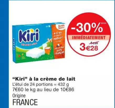 "kiri" à la crème de lait -30% immédiatement