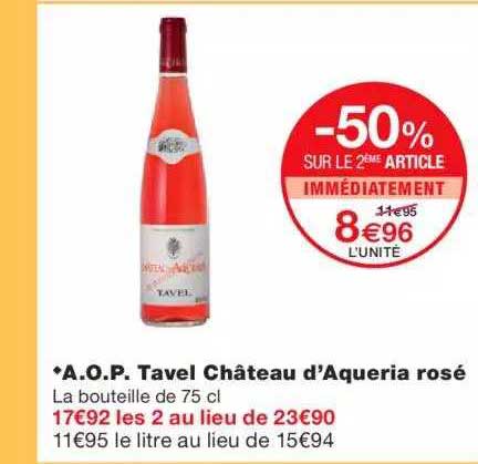a.o.p. travel chateau d'arqueria rosé -50% sur le 2ème article immédiatement