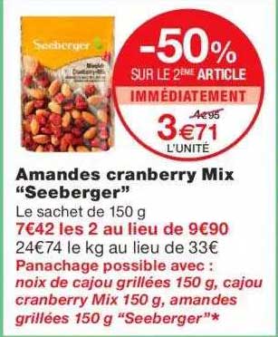 amandes cranberry mix "seeberger" -50% sur le 2ème article immédiatement