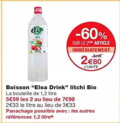 boisson "eloa drink" litchi bio -60% sur le 2ème article immédiatement
