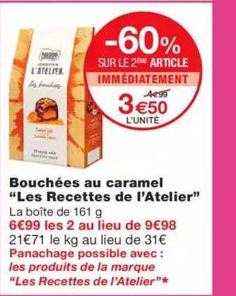 bouchées au caramel "les recettes de l'atelier" -60% sur le 2ème article immédiatement