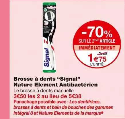 brosse à dents "signal" nature element antibactérien -70% sur le 2ème article immédiatement