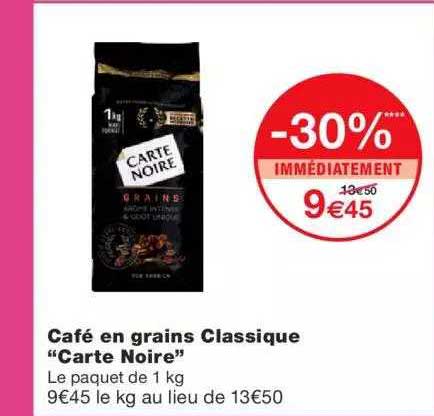 café en grains classique "carte noire" -30% immédiatement