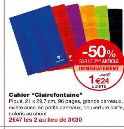 cahier "clairefontaine" -50% sur le 2ème article immédiatement