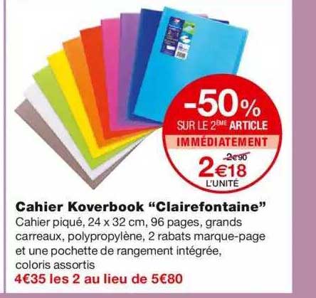 cahier koverbook "clairefontaine" -50% sur le 2ème article immédiatement