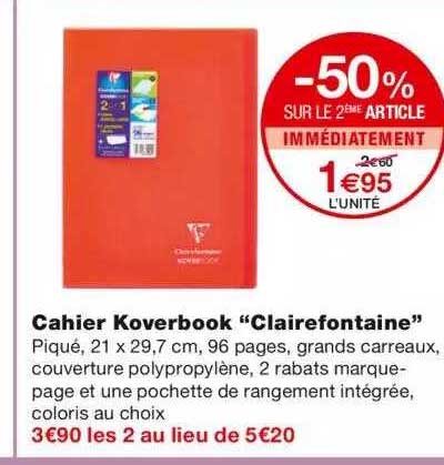 cahier koverbook "clairefontaine" -50% sur le 2ème article immédiatement