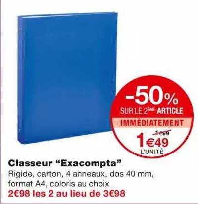 classeur "exacompta" -50% sur le 2ème article immédiatement