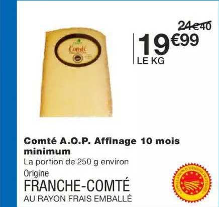 comté a.o.p. affinage 10 mois minimum