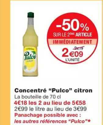 concentré "pulco" citron -50% sur le 2ème article immédiatement