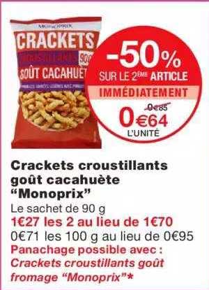 crackets croustillants goût cacahuète "monoprix" -50% sur le 2ème article immédiatement