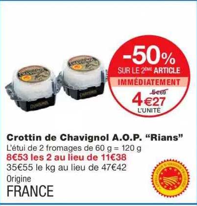 crottin de chavignol a.o.p. "rians" -50% sur le 2ème article immédiatement