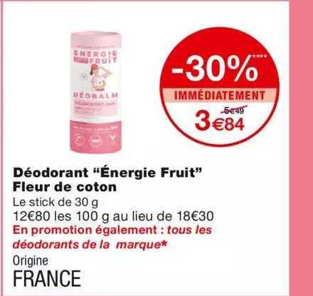 déodorant "énergie fruit" fleur de coton -30% immédiatement