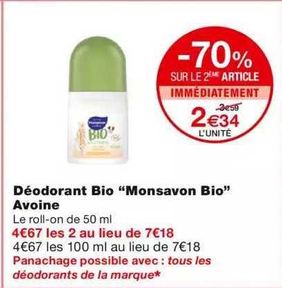 déodorant bio "monsavon bio" avoine -70% sur le 2ème article immédiatement
