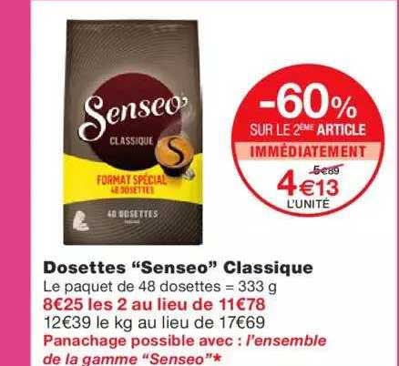 dosettes "senseo" classique -60% sur le 2ème article immédiatement