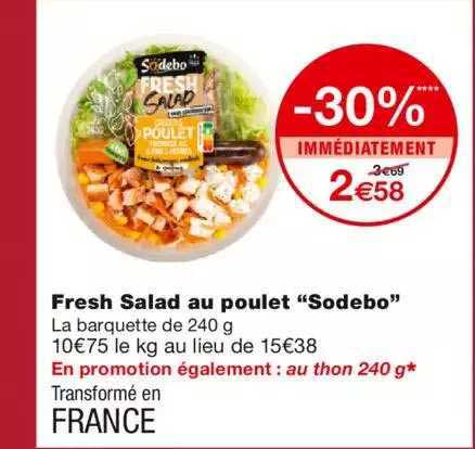 fresh salad au poulet "sodebo" -30% immédiatement