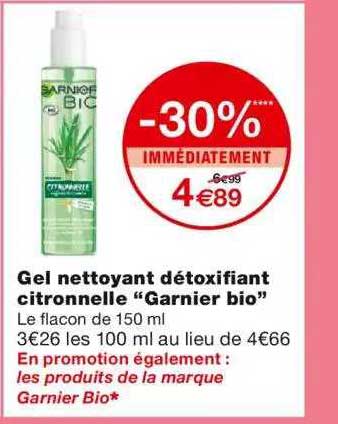 gel nettoyant détoxifiant citronnelle "garnier bio" -30% immédiatement
