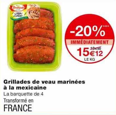 grillades de veau marinées à la mexicaine -20% immédiatement