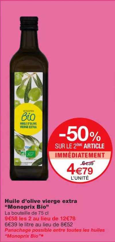 huile d'olive vierge extra "monoprix bio" -50% sur le 2ème article immédiatement
