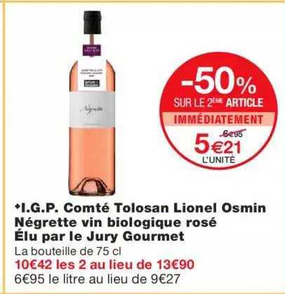 i.g.p. comté tolosan lionel osmin négrette vin biologique rosé élu par le jury gourmet -50% sur le 2ème article immédiatement