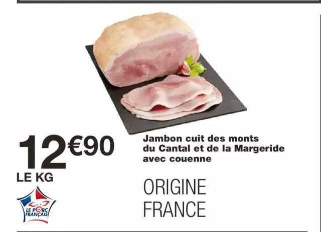 jambon cuit des monts du cantal et de la margeride avec couenne