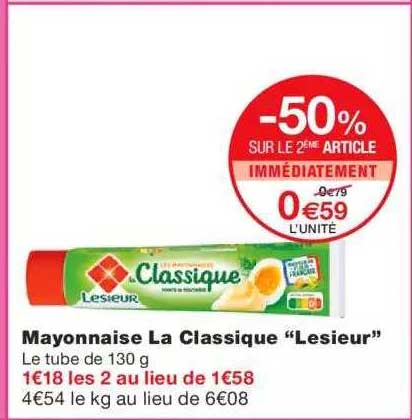 mayonnaise la classuque "lesieur" -50% sur le 2ème article immédiatement