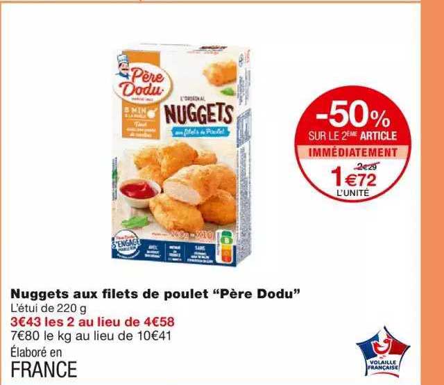 Nuggets Aux Filets De Poulet "père Dodu" -50% Sur Le 2ème Article Immédiatement