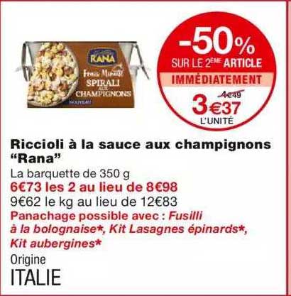 riccioli à la sauce aux champignons "rana" -50% sur le 2ème article immédiatement