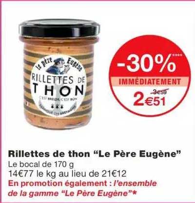 rillettes de thon "le père eugène" -30% immédiatement