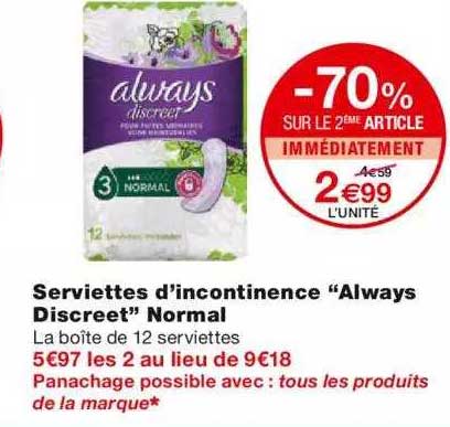 serviettes d'incontinence "always discreet" normal -70% sur le 2ème article immédiatement