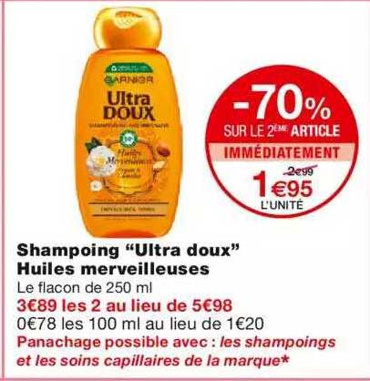 shampoing "ultra doux" huiles merveilleuses -70% sur le 2ème article immédiatement