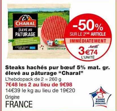 steaks hachés pur bœuf 5% mat. gr. élevé au pâturage "charal" -50% sur le 2ème article immédiatement