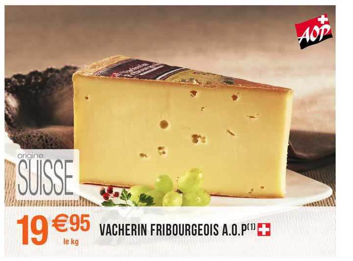 vacherin fribourgeois a.o.p.