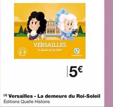 versailles - la demeure du roi-soleil