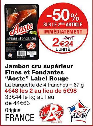 Jambon Cru Supérieur Fines Et Fondantes "aoste" Label Rouge