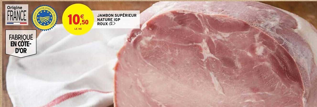 jambon supérieur nature igp roux