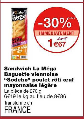 Sandwich La Méga Baguette Viennoise "sodebo" Poulet Rôti œuf Mayonnaise Légère