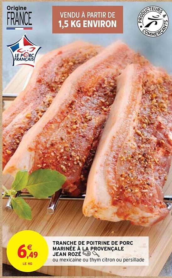 tranche de poitrine de porc marinée à la provençale jean rozé