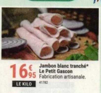 jambon blanc tranché le petit gascon