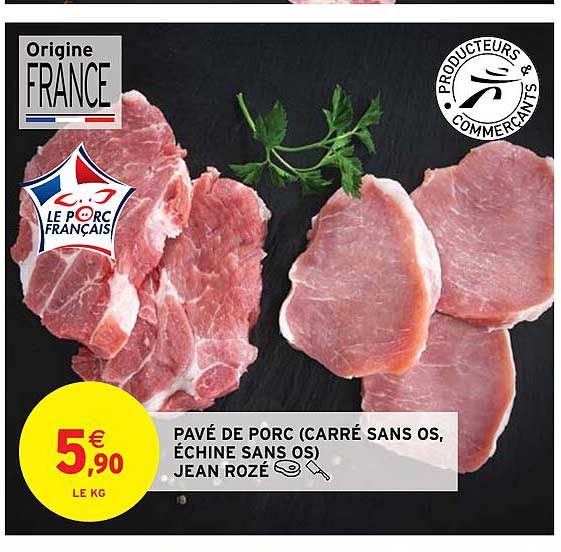 pavé de porc (carré sans os, échine sans os) jean rozé