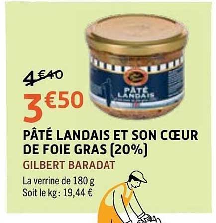 GILBERT BARADAT PÂTÉ LANDAIS ET SON CŒUR DE FOIE GRAS
