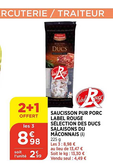 saucisson pur porc label rouge sélection des ducs salaisons du mâconnais 2+1 offert