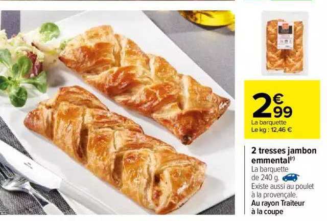 2 tresses jambon emmental
