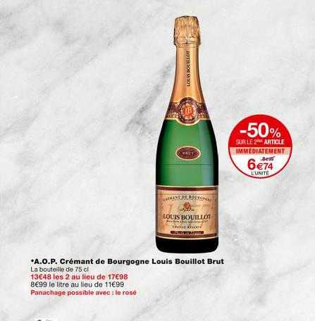a.o.p. créamnt de bourgone louis bouillot brut -50% sur le 2ème article immédiatement
