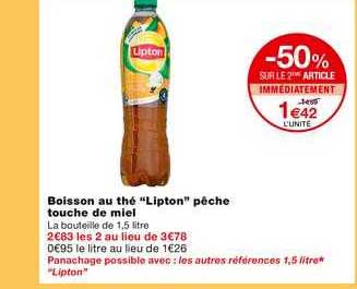 boisson au thé lipton pêche touche de miel -50% sur le 2ème article immédiatement