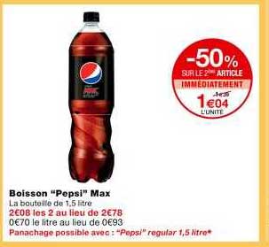 boisson pepsi max -50% sur le 2ème article immédiatement