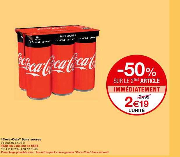 coca-cola sans sucres -50% sur le 2ème article immédiatement