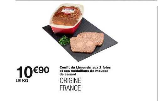 confit du limousin aux 2 foies et ses médaillons de mousse de canard