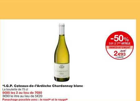 i.g.p. coteaux-de-l'ardèche chardonnay blanc -50% sur le 2ème article immédiatement