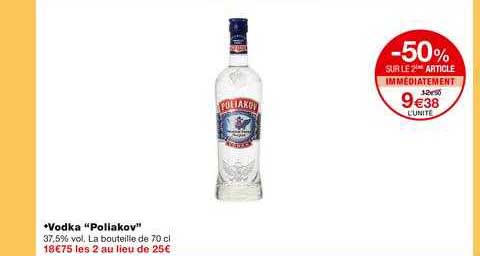 vodka poliakov -50% sur le 2ème article immédiatement